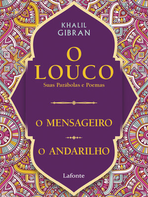 cover image of O Louco, suas parábolas e poemas / O mensageiro / O andarilho